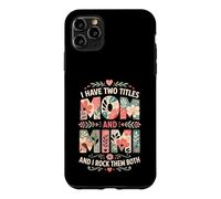 Custodia per iPhone 11 Pro Max Ho Due Titoli Mamma E Mimi E I Rock Li Entrambi