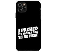 Custodia per iPhone 11 Pro Max Ho imballato la mia scatola di attrezzatura per essere qui Pesca sul ghiaccio Pescatore di ghiaccio