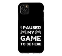 Custodia per iPhone 11 Pro Max Ho messo in pausa il mio gioco per essere qui Divertente Gamer Controller Umorismo