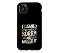 Custodia per iPhone 11 Pro Max Ho pulito ieri scusa ti sei perso divertente