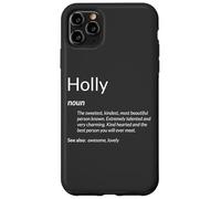 Custodia per iPhone 11 Pro Max Holly Is Kind Hearted Funny Name Definition Holly