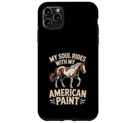 Custodia per iPhone 11 Pro Max Horse American Paint "My Soul Rides With My" Equestre