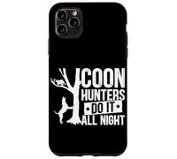 Custodia per iPhone 11 Pro Max I cacciatori di Coon lo fanno tutta la notte