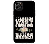 Custodia per iPhone 11 Pro Max I Can Grow People What Your Superpower Baby Shower