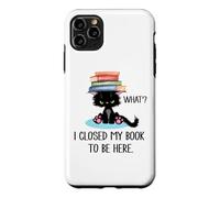 Custodia per iPhone 11 Pro Max I Closed My Book to Be Here Cat What Black Cat Books Lovers