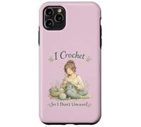 Custodia per iPhone 11 Pro Max I Crochet So I Don't Unravel Calming Hobby Knitting Craft