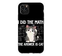 Custodia per iPhone 11 Pro Max I Did The Math The Answer Is Cat Divertente Matematica Amante Matematica Club