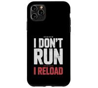 Custodia per iPhone 11 Pro Max I Don't Run I Reload Funny Gun Humor Sarcasm Funny Quote
