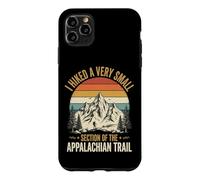 Custodia per iPhone 11 Pro Max I Hiked A Very Small Section Of The Appalachian Trail