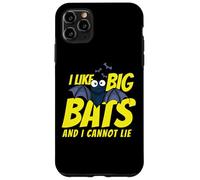Custodia per iPhone 11 Pro Max I Like Big Bats and I Cannot Lie Funny Bat Lovers