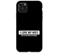 Custodia per iPhone 11 Pro Max I Love My Wife mi lascia pensare che io sia in carica