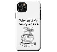 Custodia per iPhone 11 Pro Max I Love You to The Library and Back: Women & Girl Book Reader