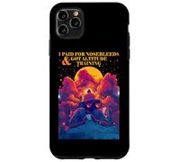 Custodia per iPhone 11 Pro Max I PAID FOR NOSEBLEEDS AND GOT ALTITUDE TRAINING