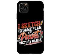 Custodia per iPhone 11 Pro Max I SKETCH THE GAME PLAN AND PAINT THE VICTORY DANCE
