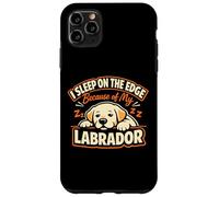 Custodia per iPhone 11 Pro Max I Sleep On The Edge Because Of My Labrador, Labrador divertente
