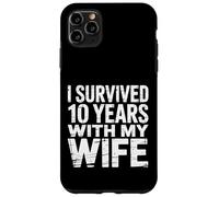 Custodia per iPhone 11 Pro Max I Survived 10 Years With My Wife Marito anniversario -