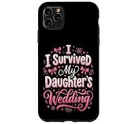 Custodia per iPhone 11 Pro Max I Survived My Daughter's Wedding Padre Della Sposa