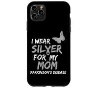 Custodia per iPhone 11 Pro Max I WEAR SILVER FOR MY MOM PARKINSON'S DISEASE AWARENESS