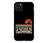 Custodia per iPhone 11 Pro Max I'd Rather Be Swimming - Funny Swim Lover Swimmer Swimming