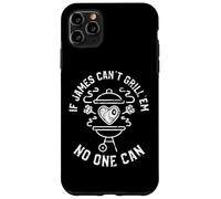 Custodia per iPhone 11 Pro Max If James Can't Grill'em Nessuno può nominare James BBQ