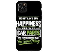 Custodia per iPhone 11 Pro Max Il denaro non può comprare la felicità, ma può comprare parti di auto amante dell'automobile