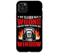 Custodia per iPhone 11 Pro Max Il mio insegnante aveva torto, vengo pagato per guardare fuori dalla finestra