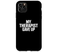 Custodia per iPhone 11 Pro Max Il mio terapeuta ha rinunciato divertente