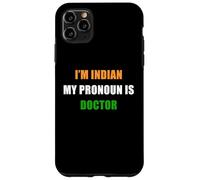 Custodia per iPhone 11 Pro Max I'm Indian, My Pronoun is Doctor - Funny Flag Color Quote