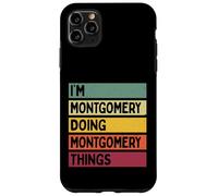 Custodia per iPhone 11 Pro Max I'm Montgomery Doing Montgomery Things Funny Nome personalizzato