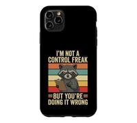 Custodia per iPhone 11 Pro Max I'm Not A Control Freak Raccoon Fun Facing It Wrong Sarcastico