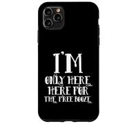 Custodia per iPhone 11 Pro Max I'm Only Here For The Free Booze Funny Drunk Dad Costume