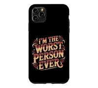 Custodia per iPhone 11 Pro Max I'm The Worst Person Ever Atteggiamento autoironico