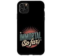 Custodia per iPhone 11 Pro Max Immortal So Far La morte sicura scherza con il sarcasmo -