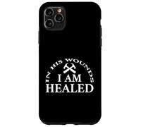 Custodia per iPhone 11 Pro Max In His Wounds I Am Healed Inspirational Christian Quote