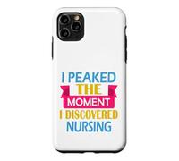 Custodia per iPhone 11 Pro Max Infermiera RN Funny Ho raggiunto il picco del momento in cui ho scoperto infermieristica