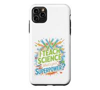 Custodia per iPhone 11 Pro Max Insegno la scienza qual è il tuo insegnante di superpotere