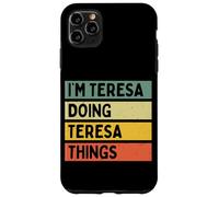 Custodia per iPhone 11 Pro Max Io sono Teresa Doing Teresa Things Divertente Citazione Personalizzata