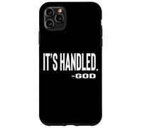 Custodia per iPhone 11 Pro Max IT IS HANDLED By God Cute Text Designed