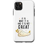 Custodia per iPhone 11 Pro Max It is What it is And it is not Great Funny Silly Goose Meme