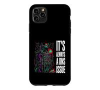 Custodia per iPhone 11 Pro Max IT Support Sysadmin It's Always A DNS Issue
