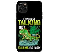 Custodia per iPhone 11 Pro Max It Was Nice Talking but Iguana Go Now Iguana Funny Pun