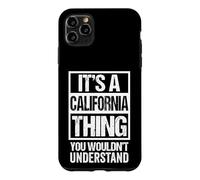 Custodia per iPhone 11 Pro Max It's A California Thing You Wouldn't Understand USA State US