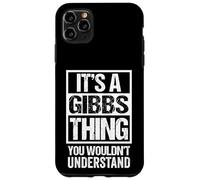 Custodia per iPhone 11 Pro Max It's A Gibbs Thing You Wouldn't Understand Surname Name