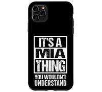 Custodia per iPhone 11 Pro Max It's A Mia Thing You Wouldn't Understand First Name