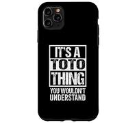 Custodia per iPhone 11 Pro Max It's A Toto Thing You Wouldn't Understand First Name