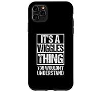 Custodia per iPhone 11 Pro Max It's A Wiggles Thing You Wouldn't Understand Pet Name