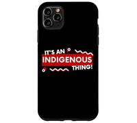 Custodia per iPhone 11 Pro Max It's an Indigenous Thing History First Peoples Native Lands