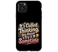 Custodia per iPhone 11 Pro Max It's Called Thinking You Should Try It Sometime -