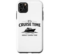 Custodia per iPhone 11 Pro Max It's Cruise Time About Damn Time Funny Vacation Humor Citazione
