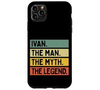 Custodia per iPhone 11 Pro Max Ivan L'uomo Il mito La leggenda Divertente Citazione Personalizzata